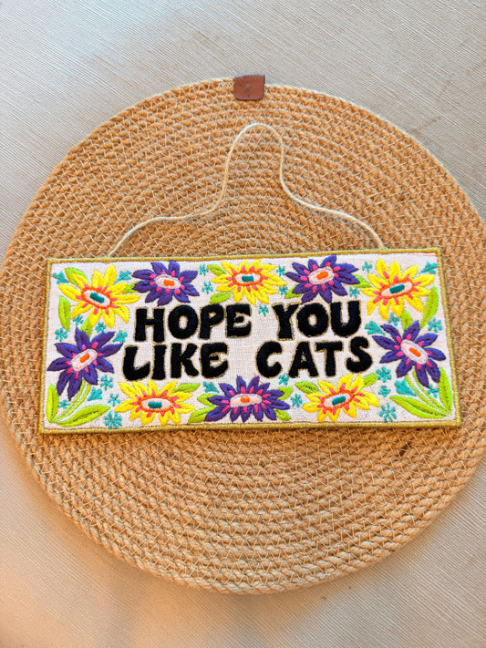 'I Hope You Like Cats' - Home Decor