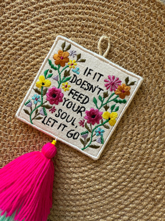'If It Doesn't Feed Your Soul' Home Decor