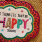 Happy Today- Wall Hanging